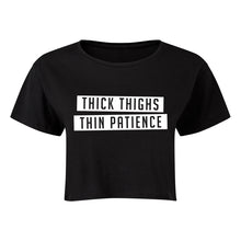 Load image into Gallery viewer, Thick Thighs Thin Patience Cropped T-Shirt