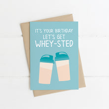 Load image into Gallery viewer, Let's Get Whey-sted Birthday Card