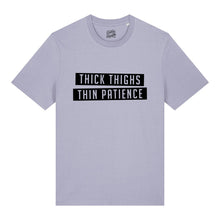 Load image into Gallery viewer, Thick Thighs Thin Patience Unisex T-Shirt
